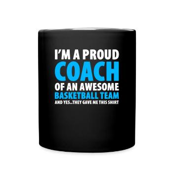 I'm A Proud Coach Of An Awesome Basketball Team - Full Colour Mug - black - Front