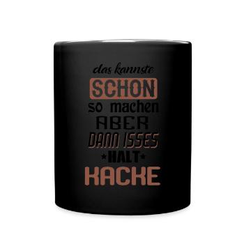 Lustige Sprüche - Tasse einfarbig - Schwarz - Vorne