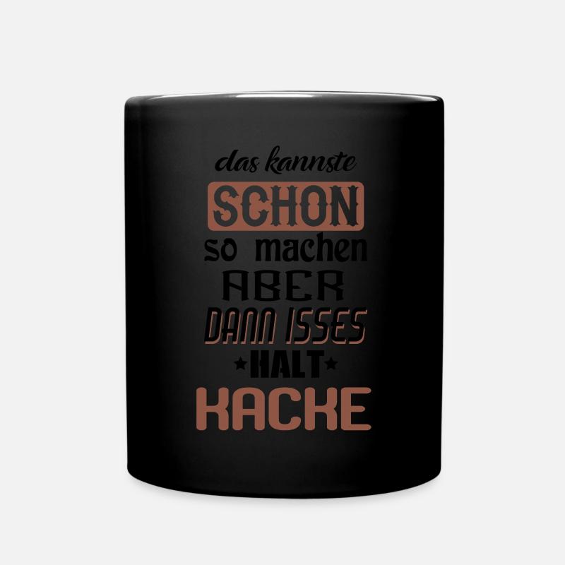 Lustige Sprüche - Tasse einfarbig - Schwarz
