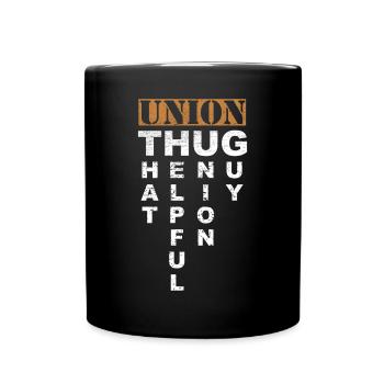 Union Thug Pro Labor Union Worker Protest Dark - Full Colour Mug - black - Front