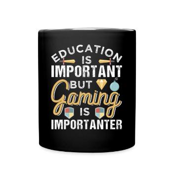 Gaming is Importanter - Tasse einfarbig - Schwarz - Vorne