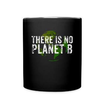 There Is No Planet B - Globus - Tasse einfarbig - Schwarz - Vorne