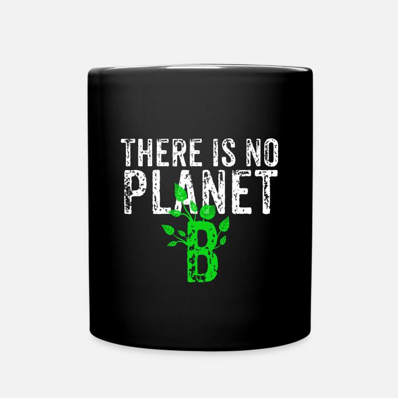 There Is No Planet B - Tasse einfarbig - Schwarz