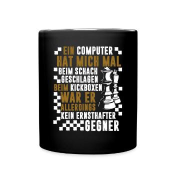 Schach Computer kein Kickbox-Gegner Geschenk - Tasse einfarbig - Schwarz - Vorne