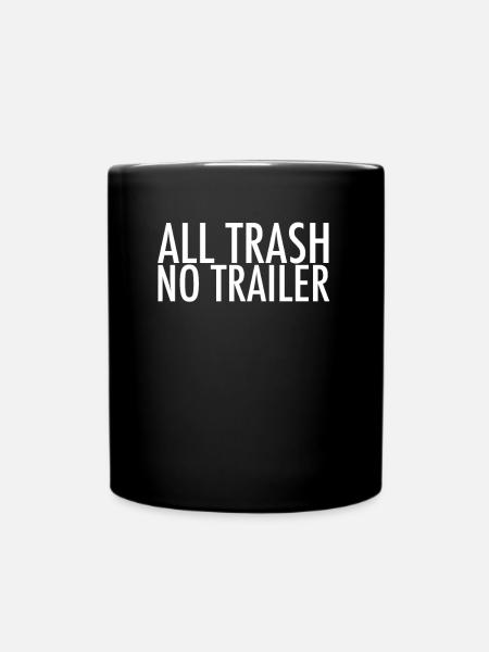 All Trash No Trailer - Full Colour Mug - black