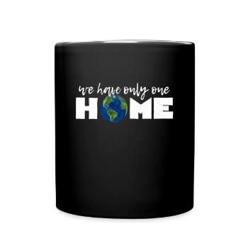 We Have Only One HOME - Tasse einfarbig - Schwarz - Vorne