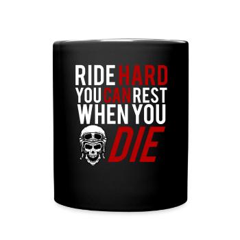Ride hard motorcycle biker motorcyclist gift - Full Colour Mug - black - Front