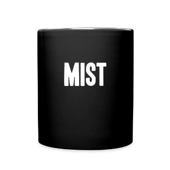 Mist - Tasse einfarbig - Schwarz - Vorne