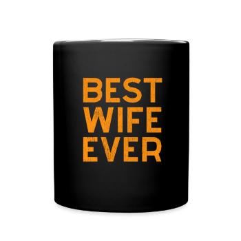 Best Wife Ever - wedding anniversary Gift - Tasse einfarbig - Schwarz - Vorne