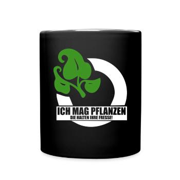 Ich mag pflanzen die halten ihre fresse - Tasse einfarbig - Schwarz - Vorne