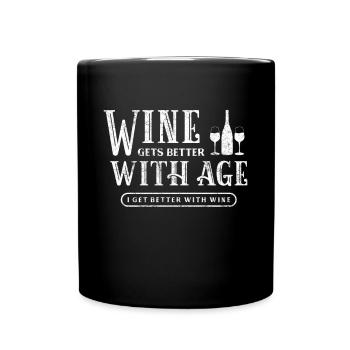 Wine Gets Better With Age I Get Better With Wine - Full Colour Mug - black - Front