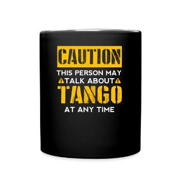 CAUTION - Tango fan - Full Colour Mug - black - Front
