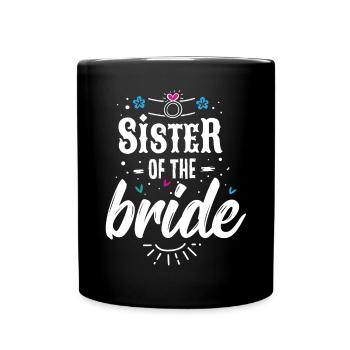 Sister of the Bride - Tasse einfarbig - Schwarz - Vorne