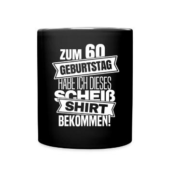 For 60 birthday funny shit shirt gift - Full Colour Mug - black - Front