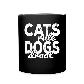 Cats Rule Dogs Drool - Full Colour Mug - black - Front