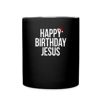 Happy Birthday Jesus Funny Xmas Gift Shirt - Full Colour Mug - black - Front
