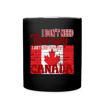 Je n'ai pas besoin de thérapie - Allez au Canada - Mug uni - noir - Devant