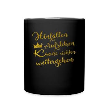Hinfallen aufstehen krone richten weitergehen - Tasse einfarbig - Schwarz - Vorne