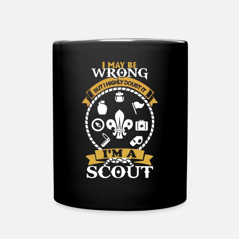 Ich könnte falsch sein ... Ich bin ein Scout! - Tasse einfarbig - Schwarz