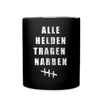 Alle Helden tragen Narben Operation Reha Geschenk - Tasse einfarbig - Schwarz - Vorne