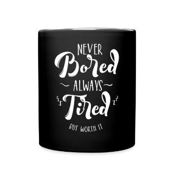 Never Bored Always Tired - Full Colour Mug - black - Front