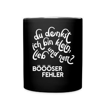 Klein Lieb Nett Fehler Geschenk Spruch Böse - Tasse einfarbig - Schwarz - Vorne