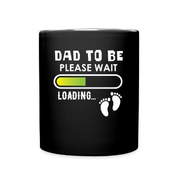 Papa être, s'il vous plaît attendez, chargement - Mug uni - noir - Devant