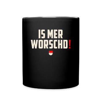 Is mer worschd - Franken Dialekt Spruch Fränkisch - Tasse einfarbig - Schwarz - Vorne