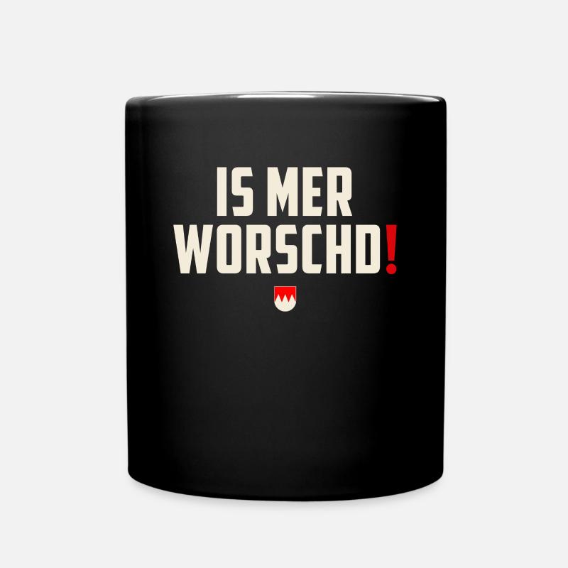 Is mer worschd - Franken Dialekt Spruch Fränkisch - Tasse einfarbig - Schwarz