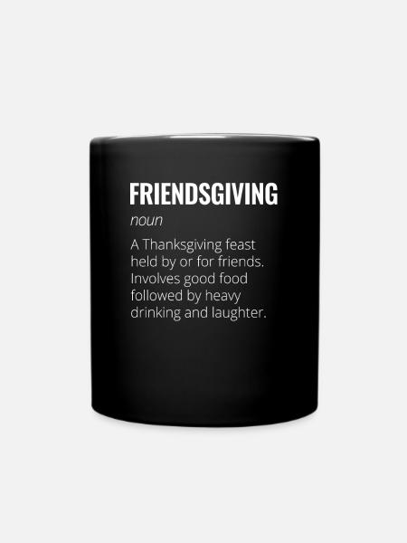 Thanksgiving Happy Friendsgiving - Tasse einfarbig - Schwarz