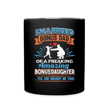 Step Father Proud Bonus Dad Amazing Daughter - Full Colour Mug - black - Front