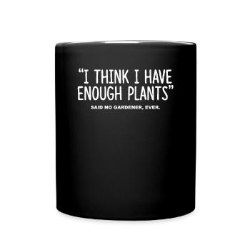 Enough Plants Gardener I Gärtner Genug Mama - Tasse einfarbig - Schwarz - Vorne