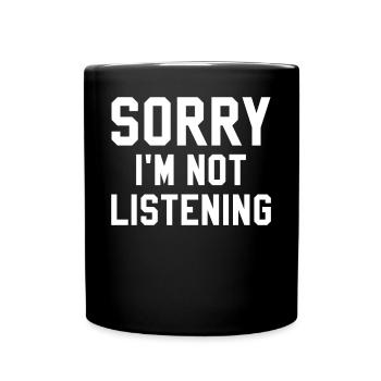 Je n'ai pas écouté - Mug uni - noir - Devant