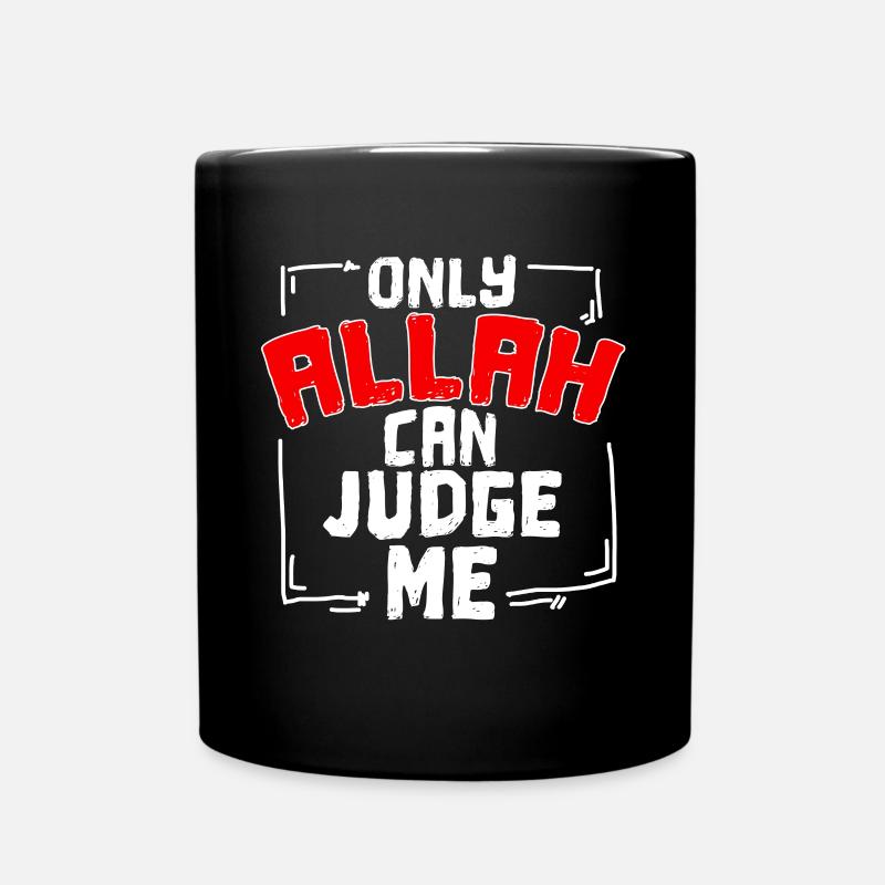 Nur Allah Richtet Mich Glaube Gott Islam Geschenk - Tasse einfarbig - Schwarz