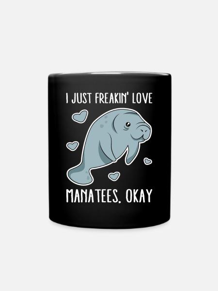 Ich Freakin Love Manatees Okay - Tasse einfarbig - Schwarz