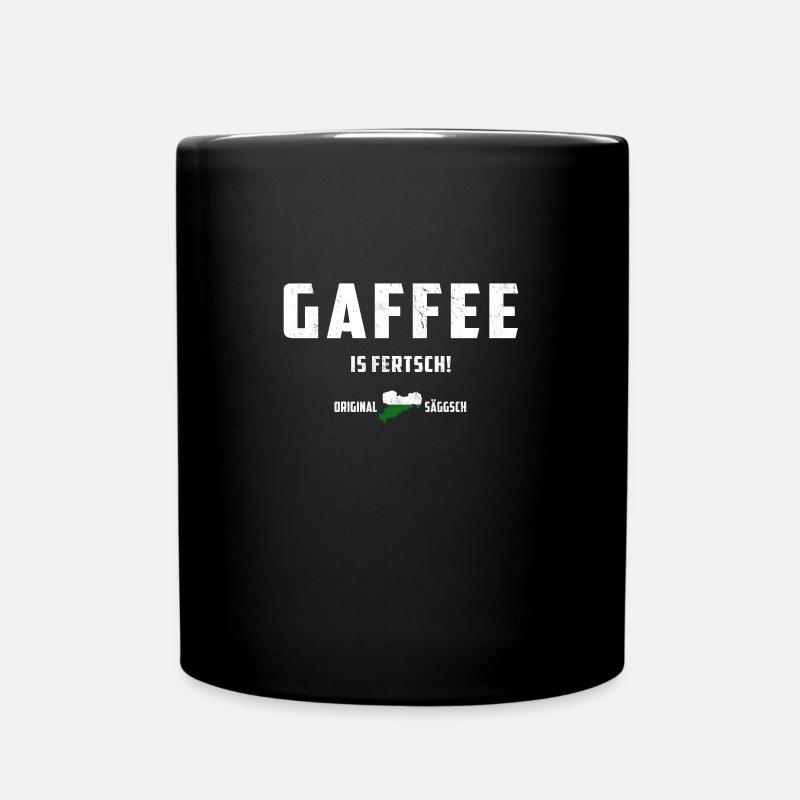 Kaffe ist fertig - Sachsen Sprache - sächsisch - Tasse einfarbig - Schwarz