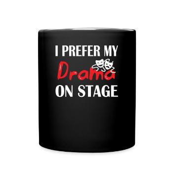 Drama Bühne Broadway Theater Show - Tasse einfarbig - Schwarz - Vorne