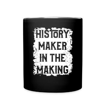History Maker - Tasse einfarbig - Schwarz - Vorne