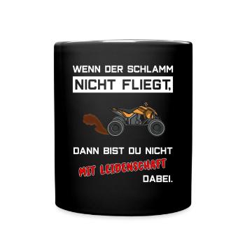 Lustiger Spruch Quad ATV Offroad Rallye Geschenk - Tasse einfarbig - Schwarz - Vorne