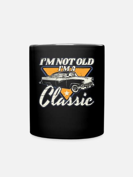 I'm Not Old I'm A Classic Oldtimer Geburtstag - Tasse einfarbig - Schwarz