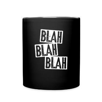 blah blah blah - Tasse einfarbig - Schwarz - Vorne