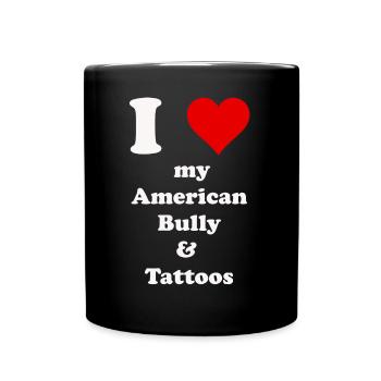 I love my American Bully and Tattoos - Full Colour Mug - black - Front