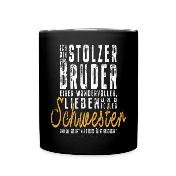 Ich bin stolzer Bruder einer tollen Schwester - Tasse einfarbig - Schwarz - Vorne