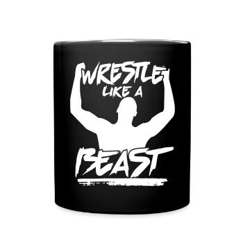 Wrestle Like a Beast Wrestling Gift - Tasse einfarbig - Schwarz - Vorne