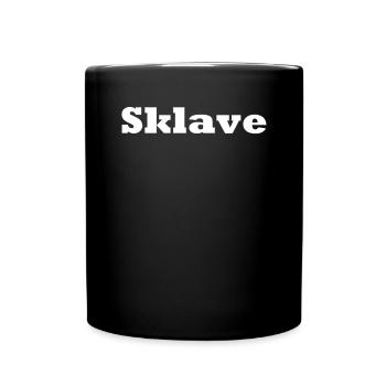 Sklave - Tasse einfarbig - Schwarz - Vorne