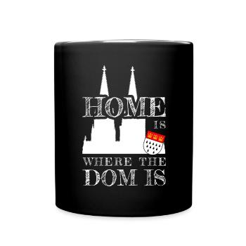 Köln Home Is Where The Dom Is Kölner Karneval Köln - Tasse einfarbig - Schwarz - Vorne