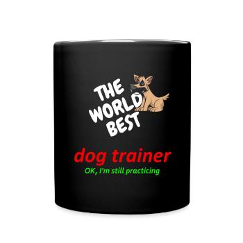 World's best dog trainer - dog training - in practice - Full Colour Mug - black - Front