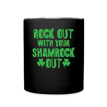 Rock Out With Your Shamrock Out St Patricks Day - Full Colour Mug - black - Front