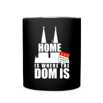Köln Home Is Where The Dom Is Kölner Karneval Köln - Tasse einfarbig - Schwarz - Vorne