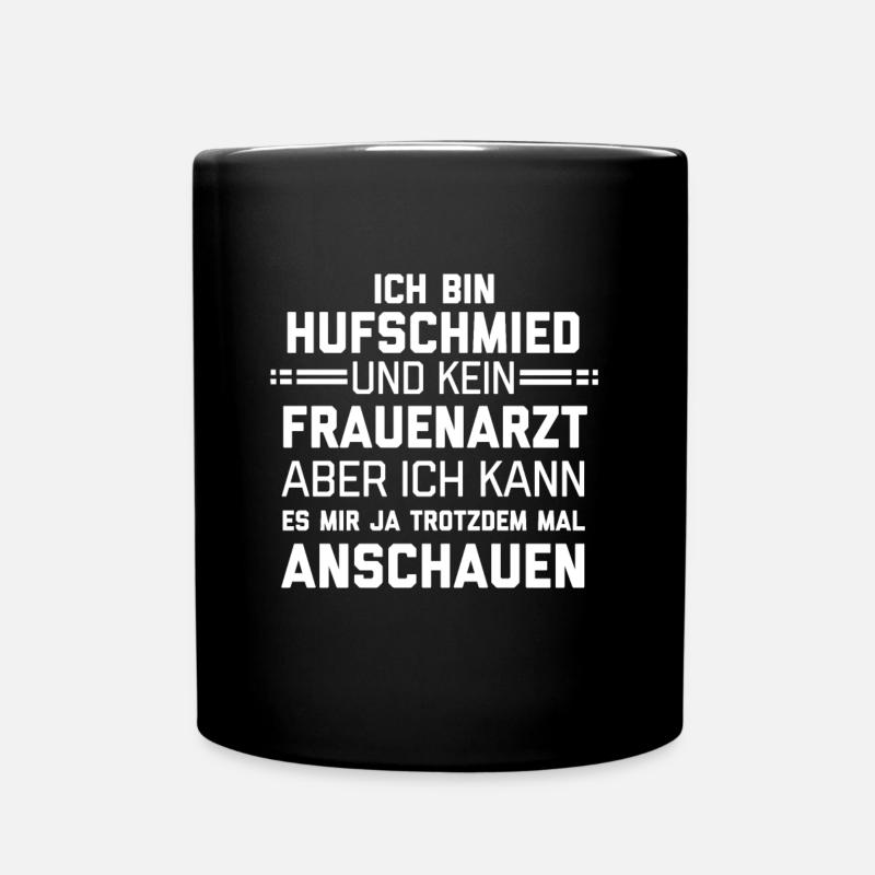 Hufschmied Pferdeschmied Lustiger Spruch Geschenk - Tasse einfarbig - Schwarz